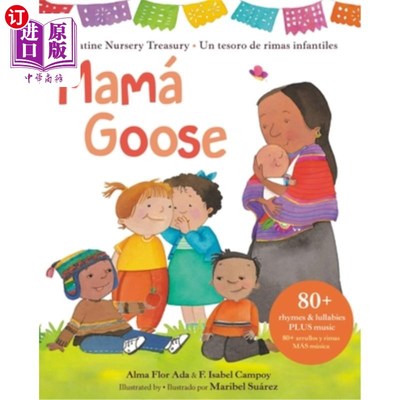 海外直订Mamá Goose: A Latine Nursery Treasury / Un Tesoro de Rimas Infantiles (Bilingual 鹅妈妈:拉丁苗圃宝库/儿童押