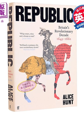 共和国 英国革命十年 1649-1660 年 英文原版 Republic Britains Revolutionary Decade Alice Hunt【中商原版】