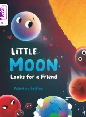 海外直订Little Moon Looks for a Friend: A Нeartwarming Picture Book for Children A 小月亮寻找一个朋友：Нeart