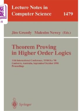海外直订Theorem Proving in Higher Order Logics: 11th International Conference, Tphols'98 高阶逻辑定理的证明:第11届
