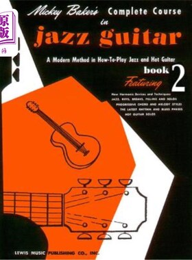 海外直订Mickey Baker's Complete Course in Jazz Guitar: Book 2 米奇·贝克爵士吉他全集：第二册