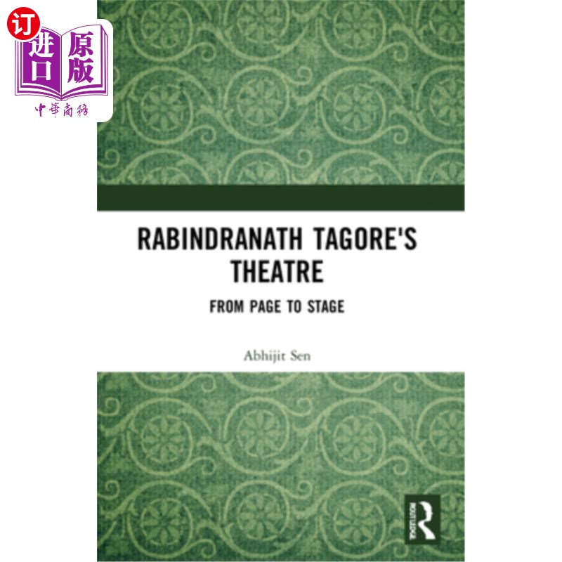 海外直订Rabindranath Tagore's Theatre: From Page to Stage 泰戈尔的戏剧:从书页到舞台