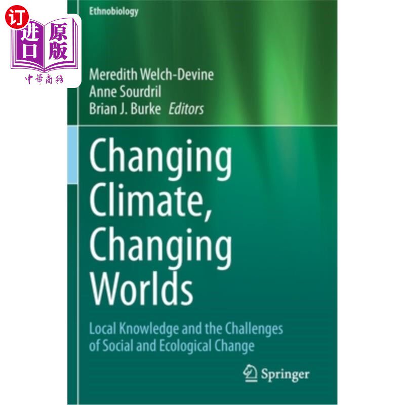 海外直订Changing Climate, Changing Worlds: Local Knowledge and the Challenges of Social  气候变化，世界变化:当地知