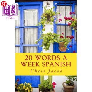 海外直订20 Words a Week Spanish: 20 Palabras cada Semana 每周20个单词西班牙语：20帕拉布拉斯卡达塞马纳
