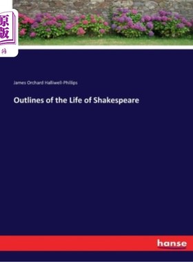 海外直订Outlines of the Life of Shakespeare 莎士比亚生平概述
