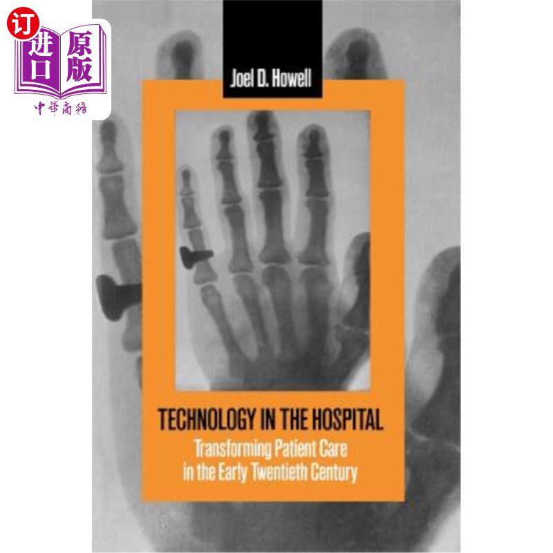 海外直订医药图书Technology in the Hospital: Transforming Patient Care in the Early Twentieth Cen 医院中的技术:改变