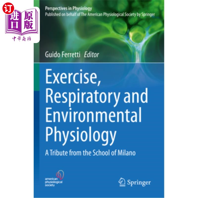 海外直订Exercise, Respiratory and Environmental Physiology: A Tribute from the School of 运动、呼吸和环境生理学:米