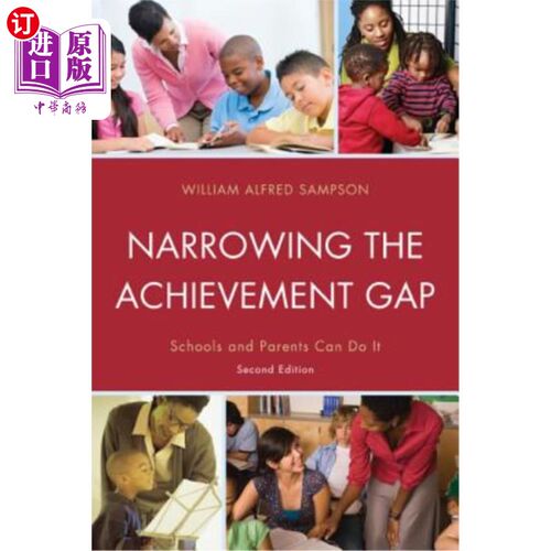 海外直订Narrowing the Achievement Gap: Schools and Parents Can Do It, 2nd Edition 缩小成就差距：学校和家长可以做到，第2