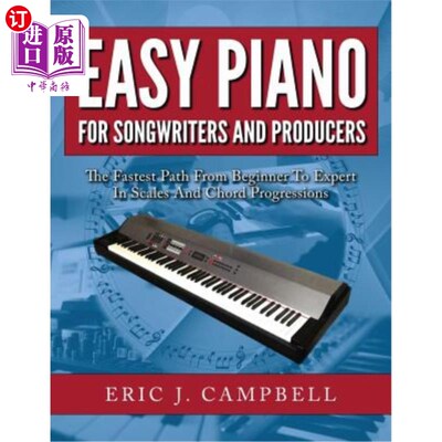 海外直订Easy Piano for Songwriters and Producers 为作曲家和制作人准备的简易钢琴