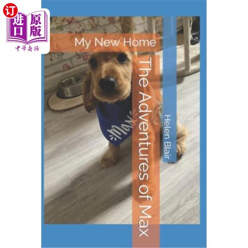 海外直订The Adventures of Max: My New Home 《麦克斯历险记：我的新家