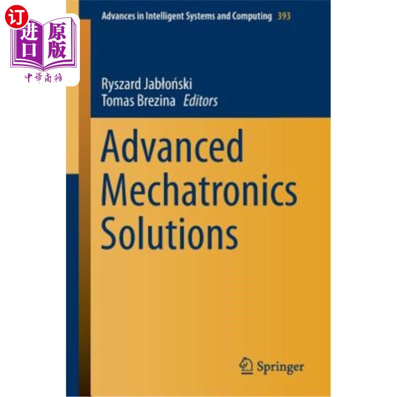 海外直订Advanced Mechatronics Solutions 高级机电一体化解决方案