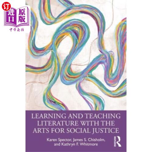 海外直订Learning and Teaching Literature with the Arts f... 为社会正义用艺术教与学文学