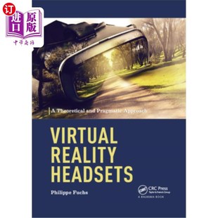 海外直订Virtual Reality Headsets - A Theoretical and Pragmatic Approach 虚拟现实耳机——一种理论和实用的方法