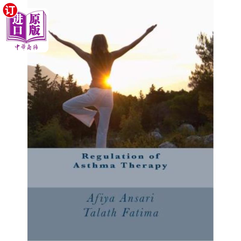 海外直订医药图书Regulation of Asthma Therapy: Asthma is a chronic disease of the air passages in 哮喘治疗的规律：哮