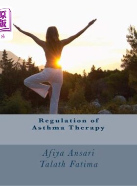 海外直订医药图书Regulation of Asthma Therapy: Asthma is a chronic disease of the air passages in 哮喘治疗的规律：哮