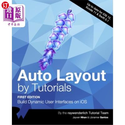 海外直订Auto Layout by Tutorials (First Edition): Build Dynamic User Interfaces on iOS 根据教程自动布局(第1版):在iO