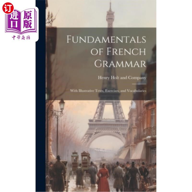 海外直订Fundamentals of French Grammar: With Illustrative Texts, Exercises, and Vocabula 法语语法基础：与说明性文本