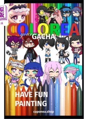 海外直订Colorea Your Gacha: Have Fun Painting Colorea Your Gacha:祝你绘画愉快