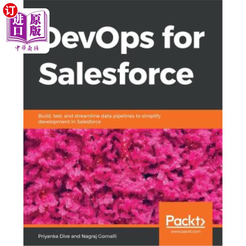 海外直订DevOps for Salesforce: Build, test, and streamline data pipelines to simplify de销售人员的DevOps