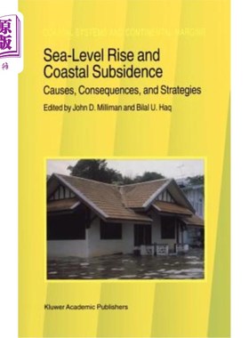 海外直订Sea-Level Rise and Coastal Subsidence: Causes, Consequences, and Strategies 海平面上升与海岸沉降:原因、后果与对