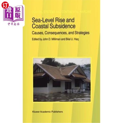海外直订Sea-Level Rise and Coastal Subsidence: Causes, Consequences, and Strategies 海平面上升与海岸沉降:原因、后果与对