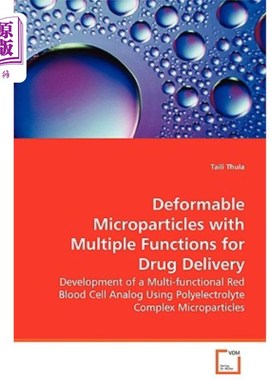 海外直订医药图书Deformable Microparticles with Multiple Functions for Drug Delivery 多功能可变形微粒给药