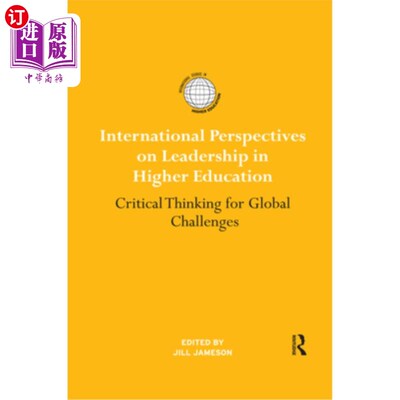 海外直订International Perspectives on Leadership in Higher Education: Critical Thinking  高等教育领导力的国际视角: