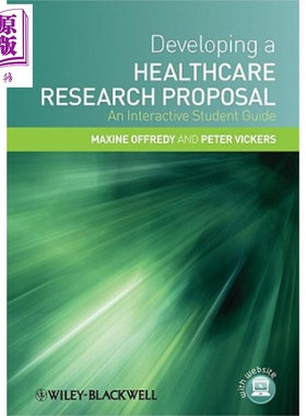 现货 卫生保健研究方案制定 学生互动指南 Developing A Healthcare Research Proposal 英文原版 Maxine Offredy 【中商原版】