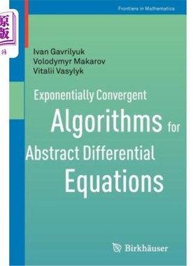 海外直订Exponentially Convergent Algorithms for Abstract Differential Equations 抽象微分方程的指数收敛算法