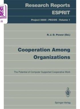 海外直订Cooperation Among Organizations: The Potential of Computer Supported Cooperative 组织间的合作:计算机支持的合作