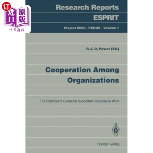 海外直订Cooperation Among Organizations: The Potential of Computer Supported Cooperative 组织间的合作:计算机支持的合作