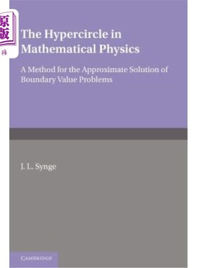 海外直订The Hypercircle in Mathematical Physics: A Method for the Approximate Solution o 数学物理中的超循环：一种求