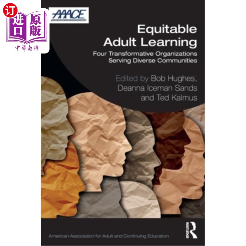 海外直订Equitable Adult Learning: Four Transformative Organizations Serving Diverse Comm 公平的成人学习:服务于不同