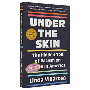 现货 皮囊之下 种族主义对美国人生活和我们国家健康的隐藏代价 Under the Skin 英文原版 Linda Villarosa【中商原版】
