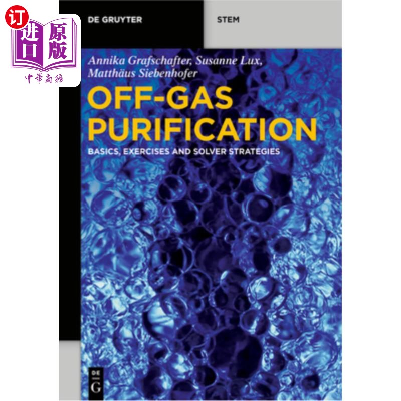 海外直订Off-Gas Purification: Basics, Exercises and Solver Strategies 废气净化:基础知识，练习和求解策略