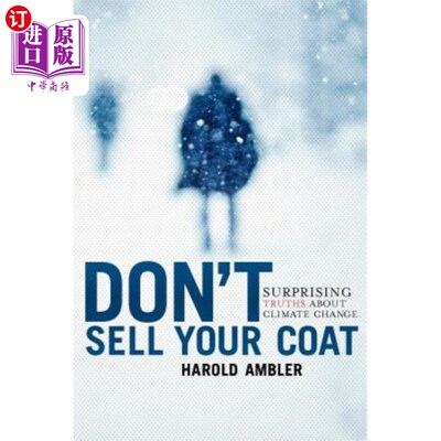 海外直订Don't Sell Your Coat: Surprising Truths About Climate Change 不要卖外套：气候变化的惊人真相