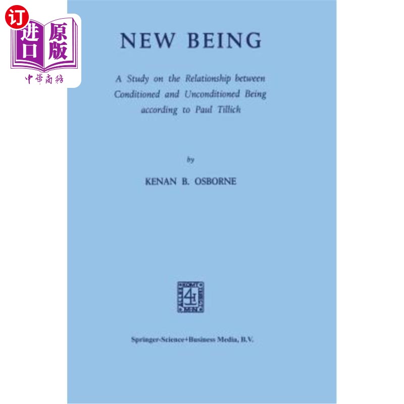 海外直订New Being: A Study on the Relationship Between Conditioned and Unconditioned Bei新存在:保罗·蒂利希关于条件