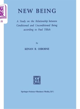 海外直订New Being: A Study on the Relationship Between Conditioned and Unconditioned Bei 新存在:保罗·蒂利希关于条件