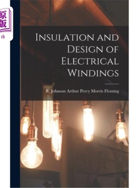 海外直订Insulation and Design of Electrical Windings 电气绕组的绝缘与设计“，