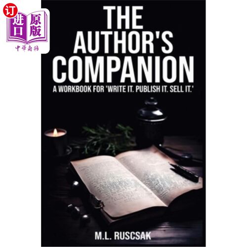 海外直订The Author's Companion: A Workbook for 'Write It. Publish It. Sell It.' 作者的伴侣：一本“写它”的练习册。