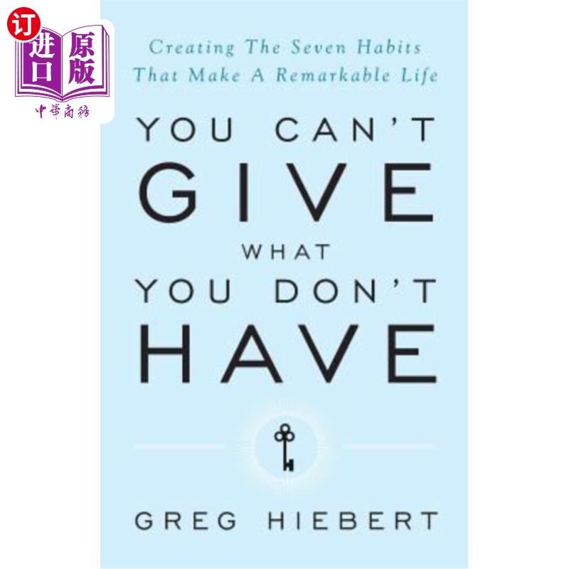 海外直订医药图书You Can't Give What You Don't Have: Creating the Seven Habits That Make a Remark 你不能给予你所没有