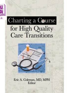 海外直订医药图书Charting a Course for High Quality Care Transiti... 制定高质量护理过渡过程