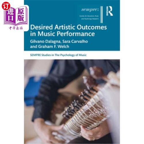 海外直订Desired Artistic Outcomes in Music Performance 音乐表演中的理想艺术效果