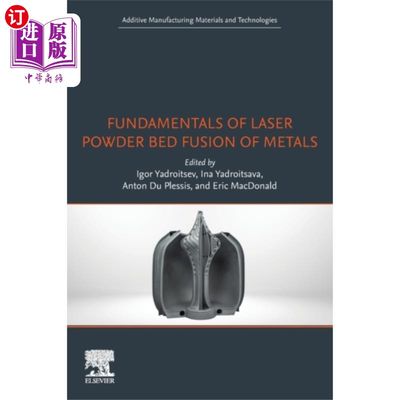 海外直订Fundamentals of Laser Powder Bed Fusion of Metals 金属激光粉末床熔合基础