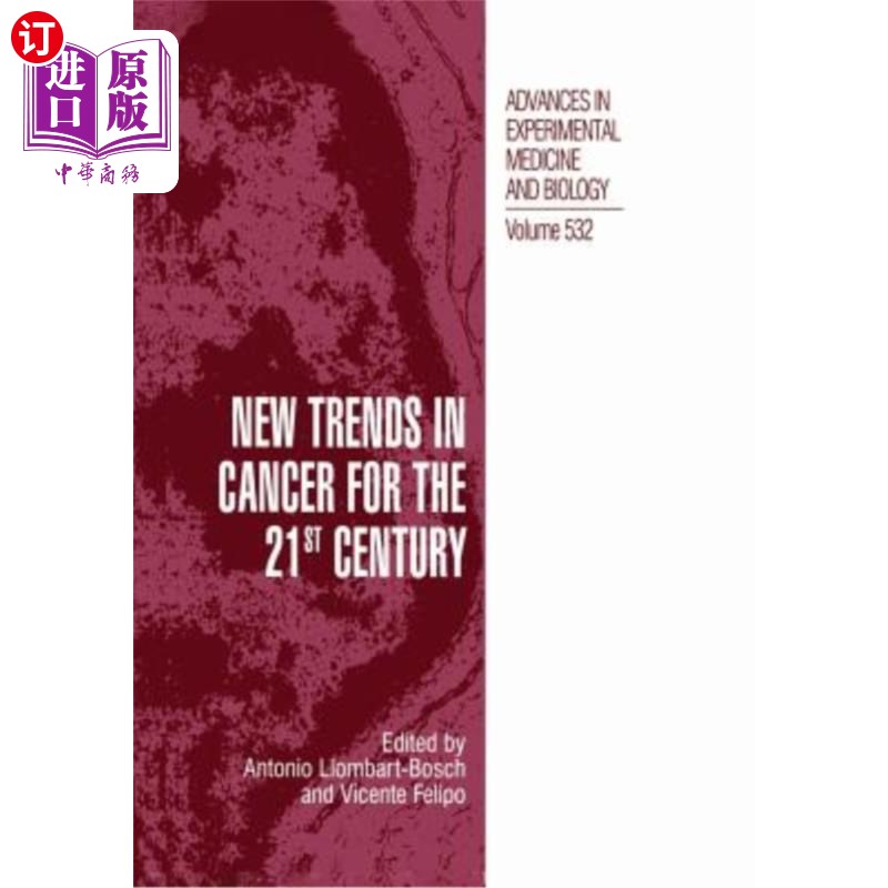 海外直订医药图书New Trends in Cancer for the 21st Century: Proceedings of the International Symp 21世纪癌症新趋势：