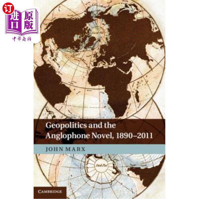 海外直订Geopolitics and the Anglophone Novel, 1890-2011 地缘政治与英语小说，1890-2011