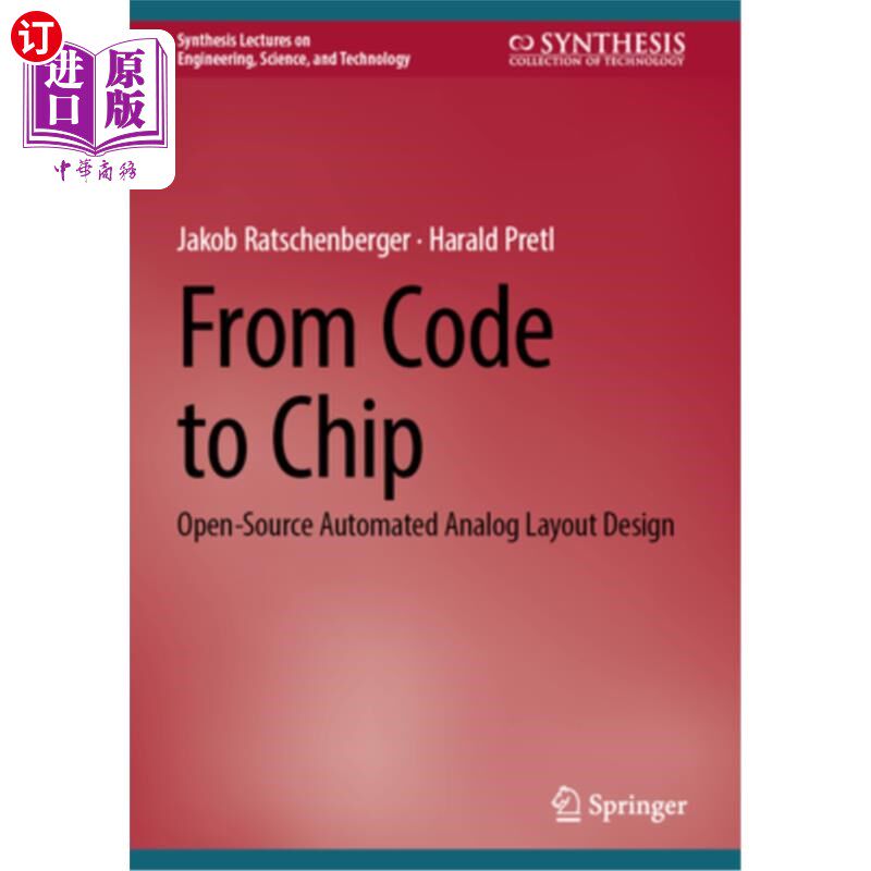 海外直订From Code to Chip: Open-Source Automated Analog Layout Design 从代码到芯片：开源自动模拟布局设计