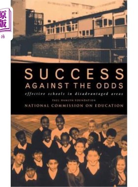 海外直订Success Against the Odds: Effective Schools in Disadvantaged Areas 成功克服困难:贫困地区的有效学校