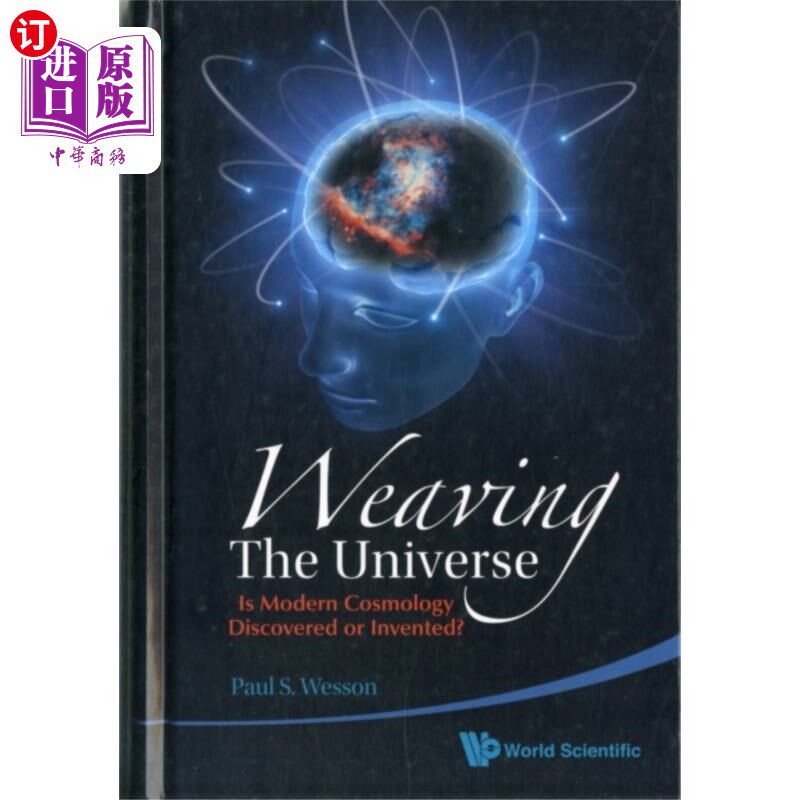 海外直订Weaving The Universe: Is Modern Cosmology Discov... 编织宇宙:现代宇宙学是发现还是发明?