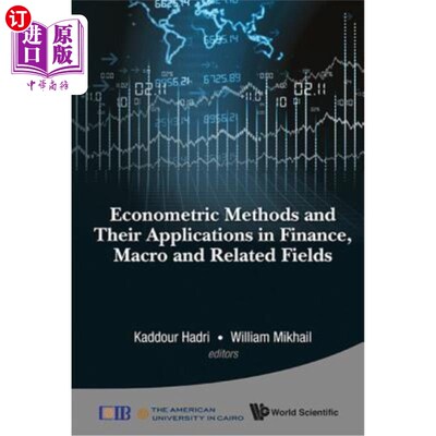 海外直订Econometric Methods and Their Applications in Finance, Macro and Related Fields 经济计量方法及其在金融、宏